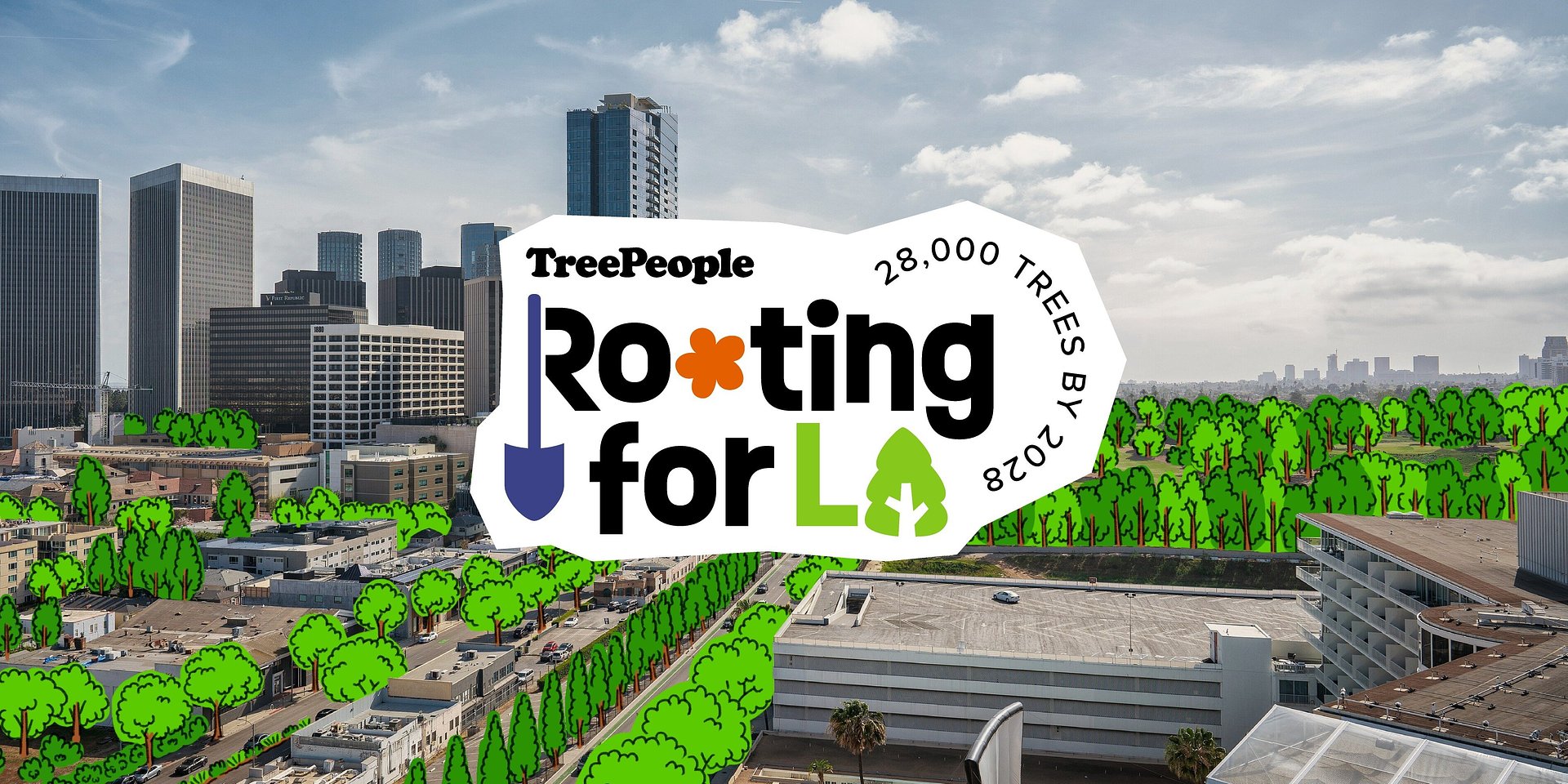 TreePeople Launches Rooting for LA: 28,000 Trees by 2028