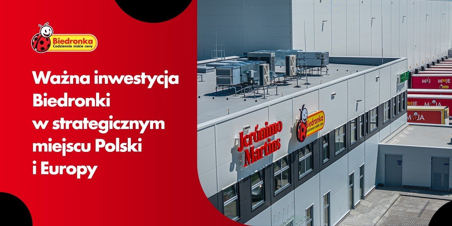 Ważna inwestycja Biedronki w strategicznym miejscu Polski i Europy