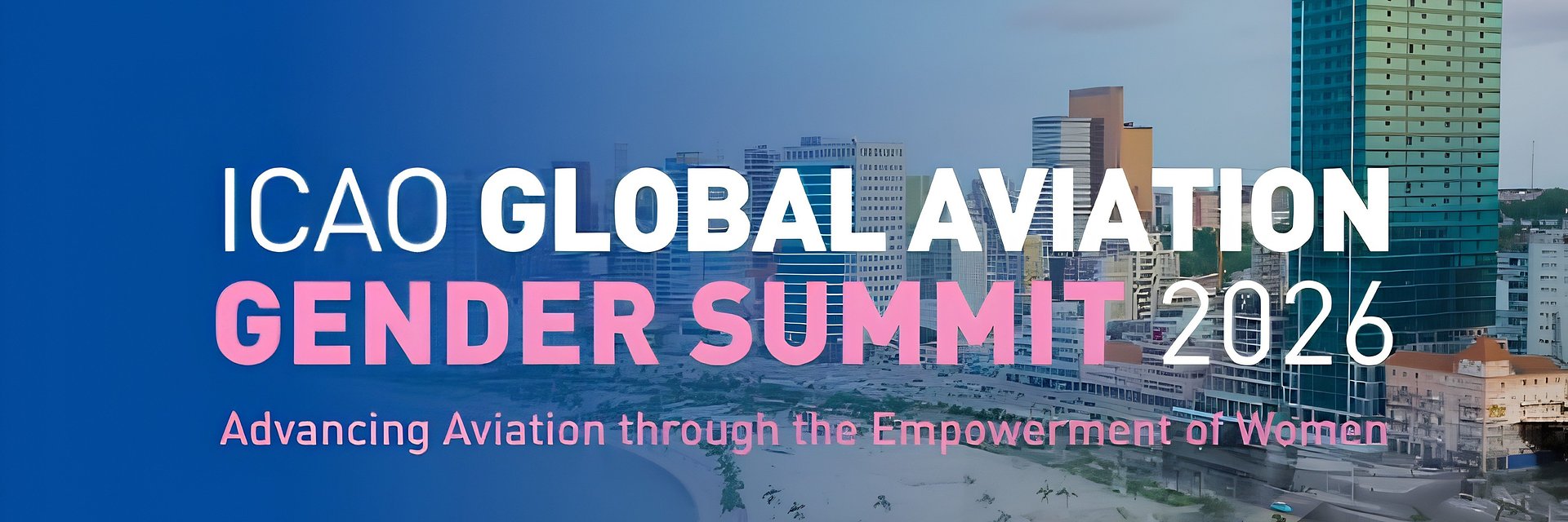 ICAO Global Aviation Gender Summit 2026: Building a More Inclusive Aviation Workforce