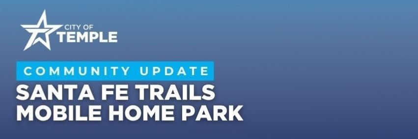 City of Temple to Transition Santa Fe Trails Mobile Home Park for Future Public Use