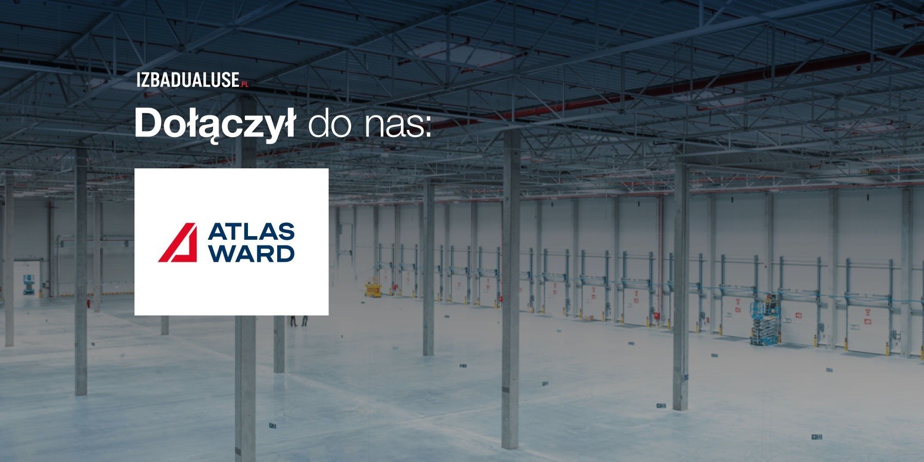 Odporność państwa zaczyna się od infrastruktury. Atlas Ward i Polska Izba Dual Use: budownictwo to fundament bezpieczeństwa.