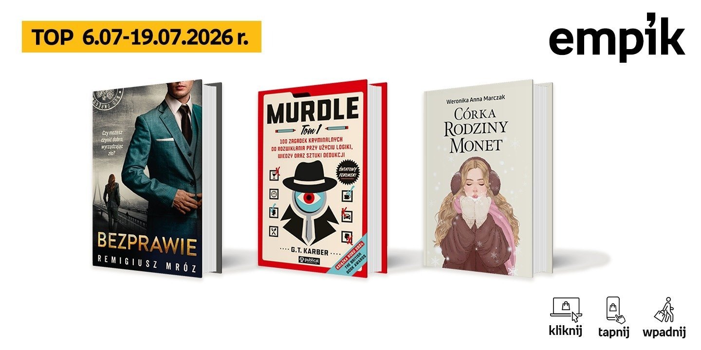 Książkowe listy bestsellerów w Empiku za okres od 6 do 19 lipca 2026 r.