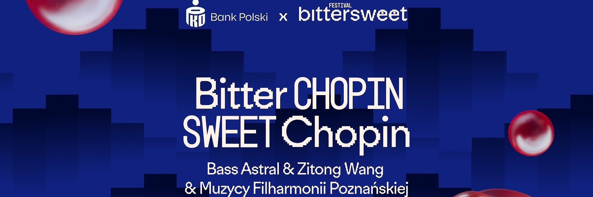 Bass Astral & Zitong Wang & Muzycy Filharmonii Poznańskiej w projekcie specjalnym BITTER Chopin, SWEET Chopin PKO Banku Polskiego i BitterSweet Festival!
