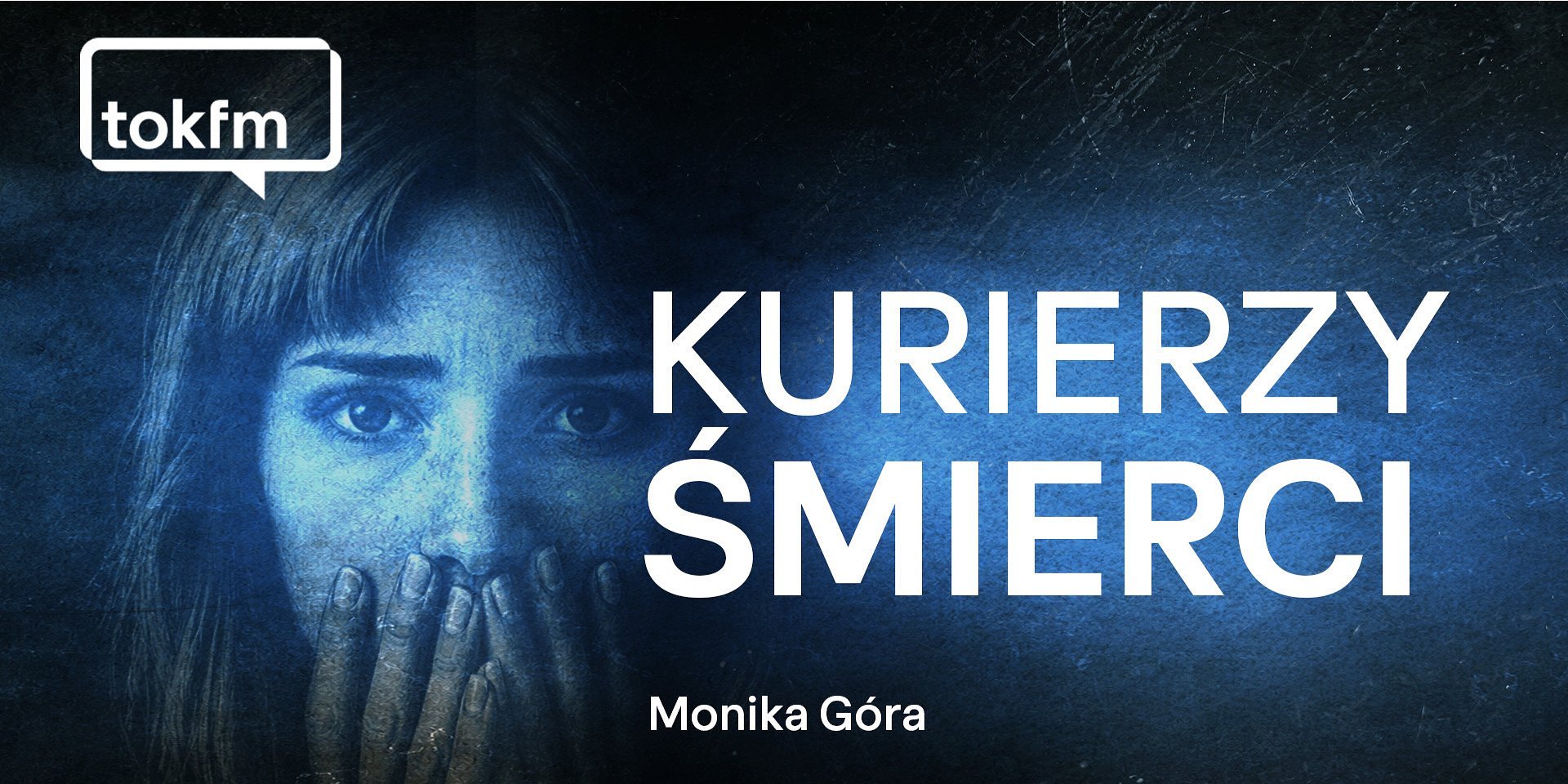 „Kurierzy śmierci” – nowy serial podcastowy TOK FM
