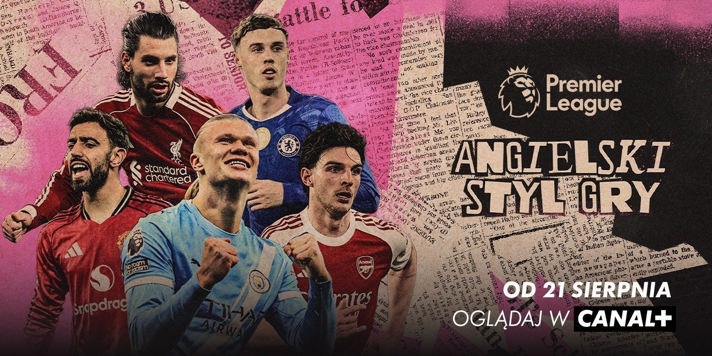Welcome back Premier League! – angielski styl gry wraca do CANAL+ z nowym sezonem!