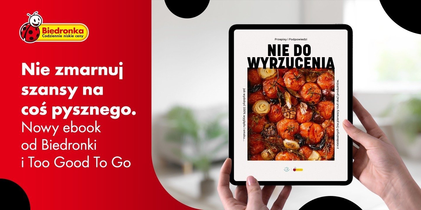 Nie zmarnuj szansy na coś pysznego. Nowy ebook od Biedronki i Too Good To Go