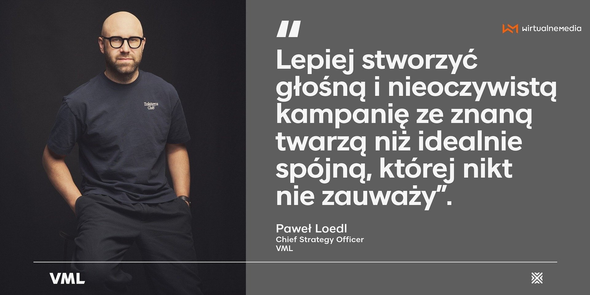 "Konsumenci wybaczają brak spójności" - Paweł Loedl dla Wirtualnych Mediów