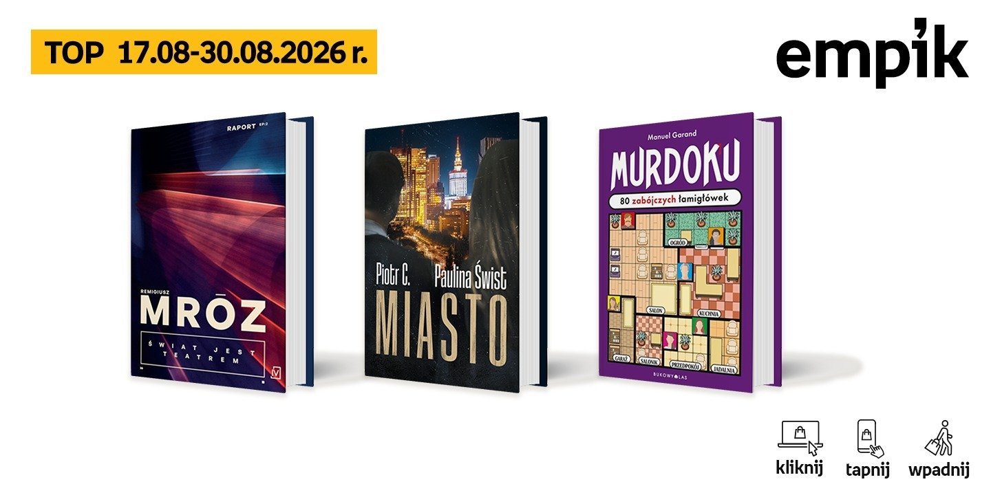Książkowe listy bestsellerów w Empiku za okres od 17 do 30 sierpnia 2026 r.