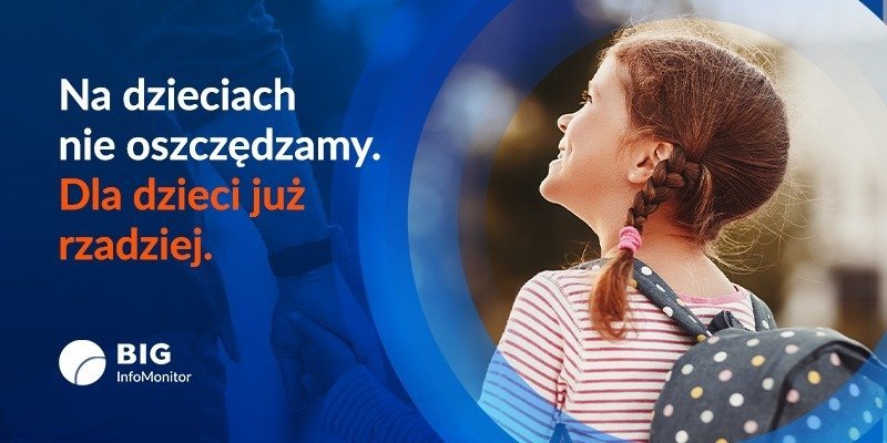 BIG InfoMonitor: Rodzice chętnie wydają na dzieci, ale rzadziej odkładają pieniądze na ich przyszłość