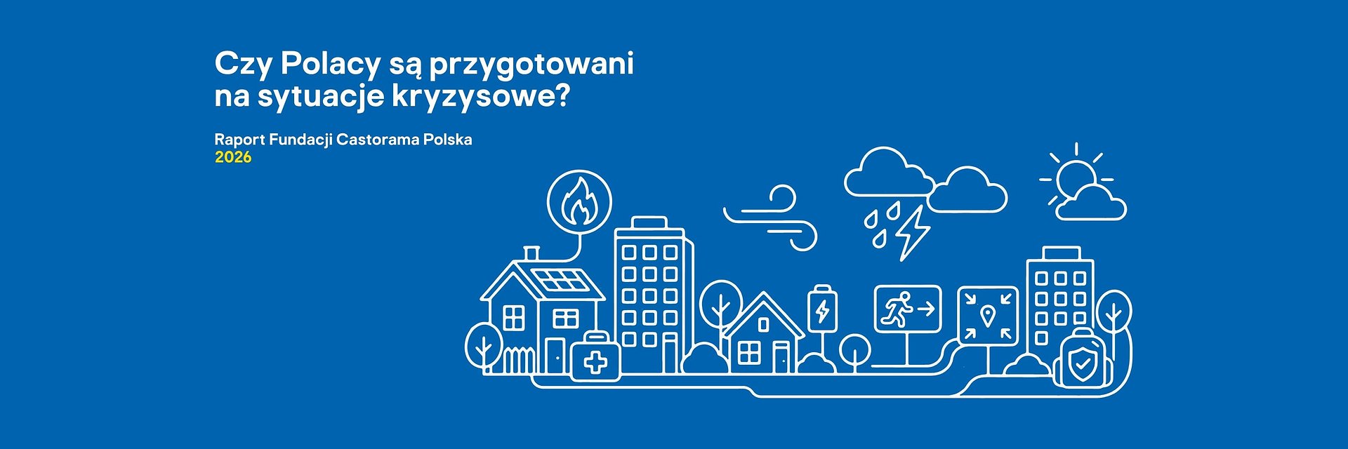 Polacy wiedzą, jak reagować w kryzysie. Problem w tym, że ich domy często nie są na niego przygotowane