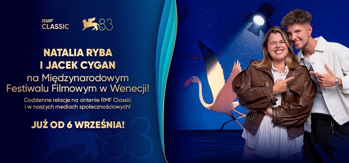 RMF Classic prosto z Wenecji. Natalia Ryba i Jacek Cygan wysłannikami stacji