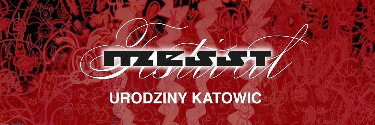 PRZEDSMAK CHAOSU na 161. urodzinach Katowic. MESST Festival stworzy własną strefę atrakcji!