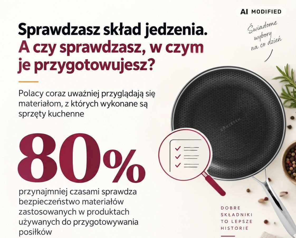 Sprawdzasz skład jedzenia. A czy sprawdzasz, w czym je przygotowujesz? Polacy coraz uważniej przyglądają się wyposażeniu kuchni