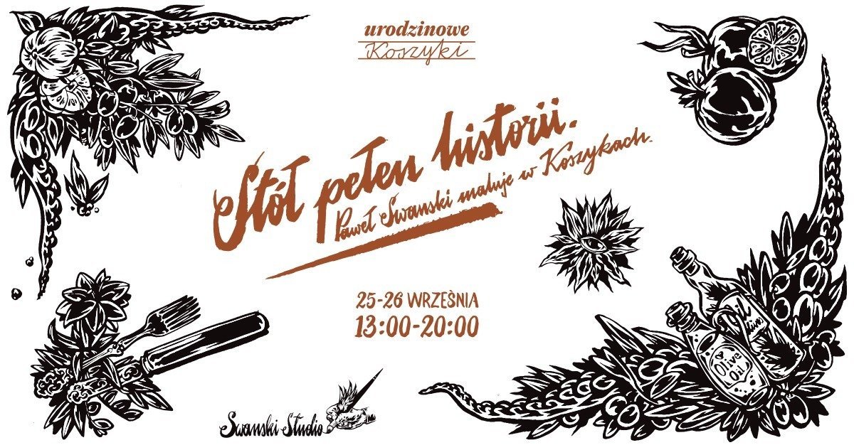 STÓŁ PEŁEN HISTORII – Paweł Swanski maluje w Koszykach