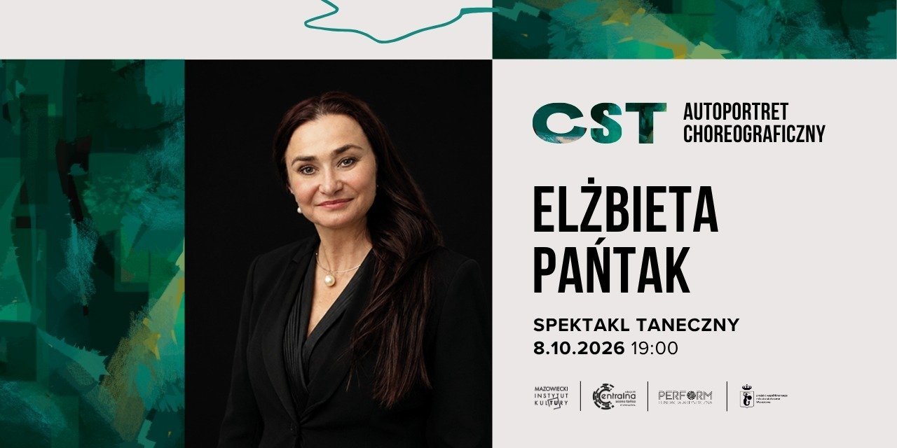 CST Autoportret choreograficzny: Elżbieta Pańtak, 8 października.