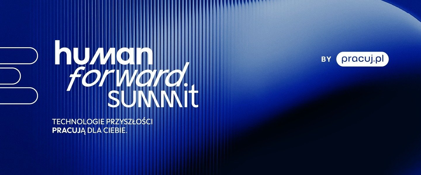 Jak naprawdę AI zmienia pracę? Pracuj.pl obala najpopularniejsze mity podczas Human Forward Summit