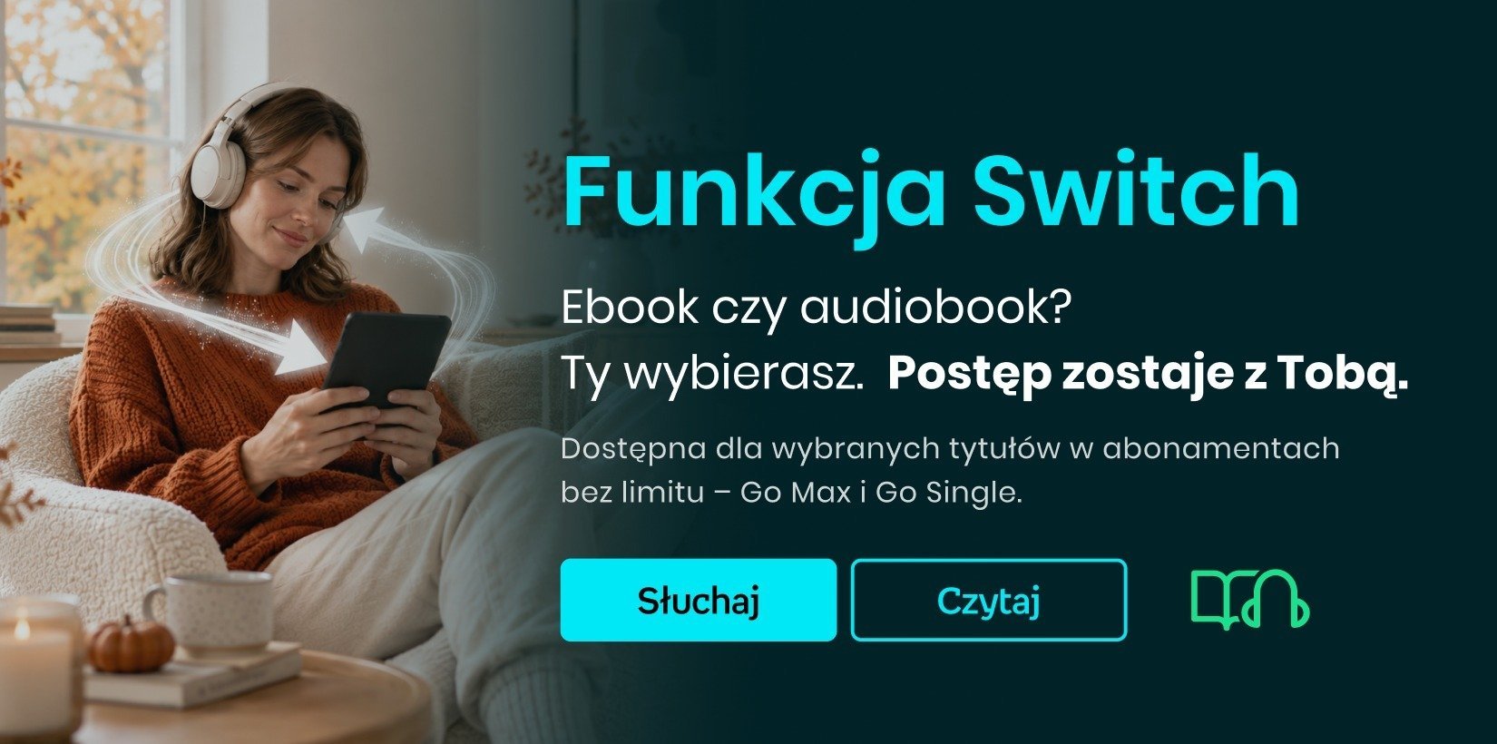 Nowa funkcja w Empik Go. Teraz dzięki opcji Switch w Empik Go można swobodnie przełączać się między czytaniem a słuchaniem