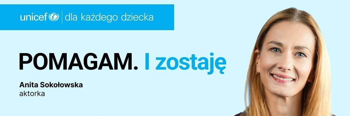 Anita Sokołowska i Łukasz Simlat mówią „JA POMAGAM”. Dołączają do znanych osób wspierających UNICEF Polska