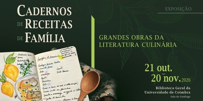 Mais de 50 cadernos de receitas de família revelam histórias e memórias de várias gerações em exposição na Universidade de Coimbra