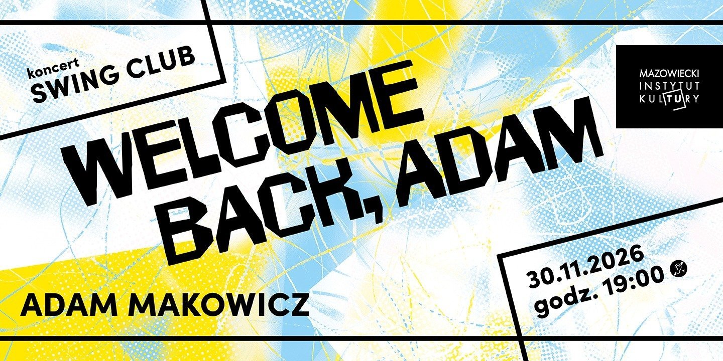 Listopadowa odsłona SWING CLUBU: Welcome Back, Adam.