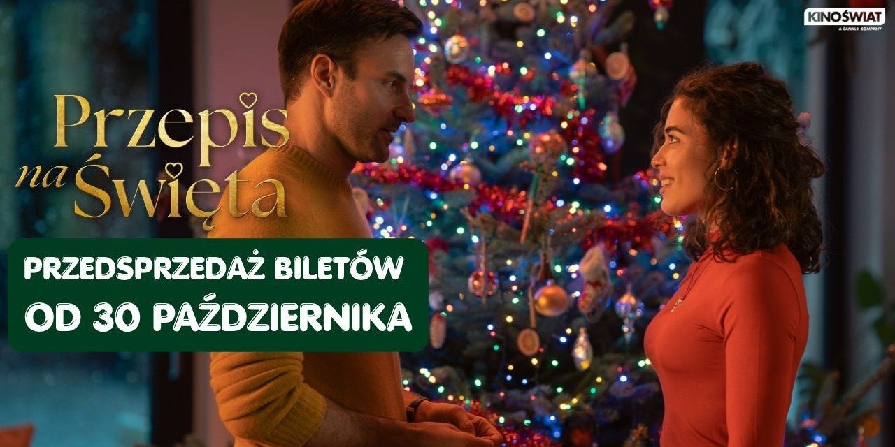 Dziś rusza przedsprzedaż biletów na film PRZEPIS NA ŚWIĘTA!